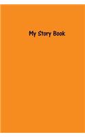 My Story Book - Create Your Own Picture Book in Tangerine: Medium Ruled, Soft Cover, 6 x 9 Journal, 100 Pages