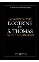 A Digest of the Doctrine of S. Thomas on the Incarnation