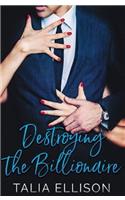 Destroying the Billionaire