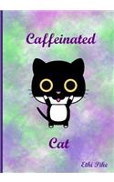 Caffinated Cat - Notebook: Ethi Pike Collectible Journal