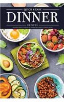 Quick & Easy Dinner Recipes: Delicious Meals to Enjoy at Dinner Time - Ready in Under 1 Hour!: Delicious Meals to Enjoy at Dinner Time - Ready in Under 1 Hour!