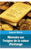 Mémoire sur l'origine de la valeur d'échange