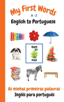 My First Words A - Z English to Portuguese: Bilingual Learning Made Fun and Easy with Words and Pictures(5 My First Words Language Learning)