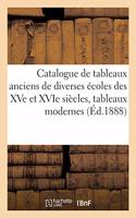 Catalogue de Tableaux Anciens de Diverses Écoles, Oeuvres Des Xve Et Xvie Siècles, Tableaux Modernes