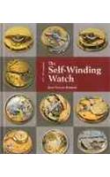 The Self-Winding Watch: 18th - 21st Century