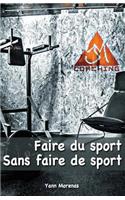 Faire du sport sans faire de sport