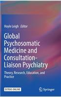 Global Psychosomatic Medicine and Consultation-Liaison Psychiatry