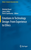 Emotions in Technology Design: From Experience to Ethics