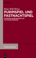 Purimspiel Und Fastnachtspiel: Interdisziplinäre Beiträge Zur Gattungsinterferenz