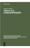 Jesus ALS Lebensspender