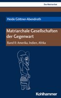 Matriarchale Gesellschaften Der Gegenwart