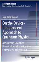 On the Device-Independent Approach to Quantum Physics