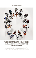 Fachkräftemangel durch Mitarbeiterbeteiligung überwinden