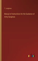 Manual of Instructions for the Guidance of Army Surgeous