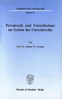 Privatrecht Und Umweltschutz Im System Des Umweltrechts