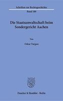 Die Staatsanwaltschaft Beim Sondergericht Aachen