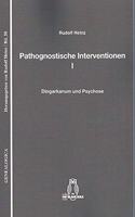 Pathognostische Interventionen I: Dingarkanum Und Psychose