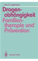 Drogenabhängigkeit: Familientherapie und Prävention