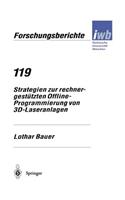 Strategien Zur Rechnergestützten Offline-Programmierung Von 3d-Laseranlagen