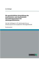 Die geschichtliche Entwicklung des monistischen und dualistischen Verwaltungssystems bei Aktiengesellschaften