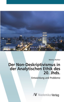 Non-Deskriptivismus in der Analytischen Ethik des 20. Jhds.