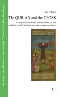 The Qur'an and the Cross: A Study of Al-Nisa (4):157. 'And They Did Not Kill Him and Did Not Crucify Him, But It Was Made to Appear So to Them'(Beiträge Zur Missionswissenschaft / Inte)
