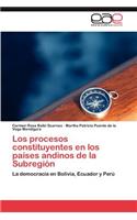 Procesos Constituyentes En Los Paises Andinos de La Subregion