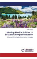 Moving Health Policies to Successful Implementation