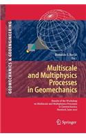 Multiscale and Multiphysics Processes in Geomechanics