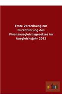 Erste Verordnung Zur Durchfuhrung Des Finanzausgleichsgesetzes Im Ausgleichsjahr 2012