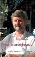 How I escaped dialysis ...