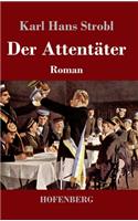 Der Attentäter: Roman