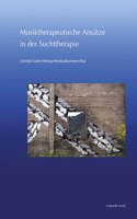 Musiktherapeutische Ansatze in Der Suchttherapie