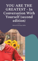YOU ARE THE GREATEST - In Conversation With Yourself (second edition)