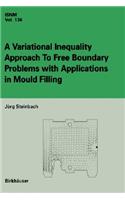 Variational Inequality Approach to Free Boundary Problems with Applications in Mould Filling