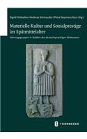 Materielle Kultur Und Sozialprestige Im Spatmittelalter