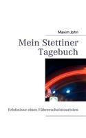 Mein Stettiner Tagebuch: Erlebnisse eines Führerscheintouristen