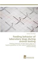 Feeding behavior of laboratory dogs during animal testing