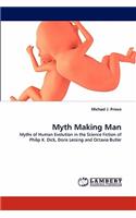 Myth Making Man