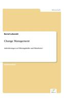 Change Management: Anforderungen an Führungskräfte und Mitarbeiter(German)