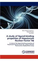 Study of Ligand-Binding Properties of Hepatocyte Nuclear Factor 4