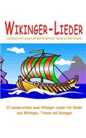 Wikinger-Lieder - 10 wunderschöne neue Wikinger-Lieder für Kinder zum Mitsingen, Tanzen und Bewegen
