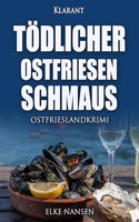 Todlicher Ostfriesenschmaus. Ostfrieslandkrimi (Faber und Waatstedt ermitteln)