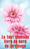 tout nouveau livre de bord du jardinage