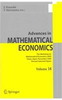 Advances in Mathematical Economics, Volume 14: The Workshop on Mathematical Economics 2009 Tokyo, Japan, November 2009, Revised Selected Papers