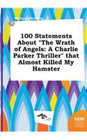 100 Statements about the Wrath of Angels