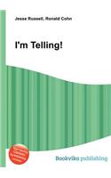 I'm Telling!