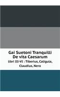 Gai Suetoni Tranquilli De vita Caesarum libri III-VI
