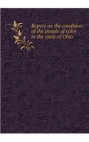 Report on the condition of the people of color in the state of Ohio: (English)