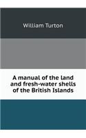 A manual of the land and fresh-water shells of the British Islands